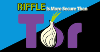 Riffle Anonymity Network More Secure Than TOR